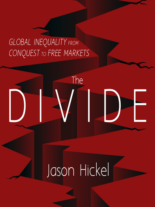 Title details for The Divide by Jason Hickel - Wait list